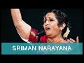 Sriman narayana by Padmashri Awardee Sangita Kalanidhi Smt. Aruna Sairam