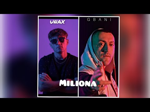 UNAX x G-BANI - MILIONA (Prod by. Dj Lone)