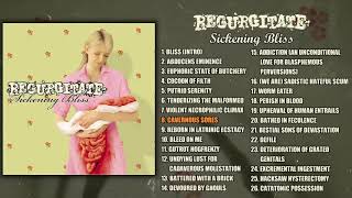 Regurgitate ‎- Sickening Bliss FULL ALBUM (2006 - Goregrind)