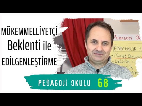 Pedagoji Okulu 68 - Mükemmelliyetçi Beklenti ile Edilgenleştirme - Adem Güneş