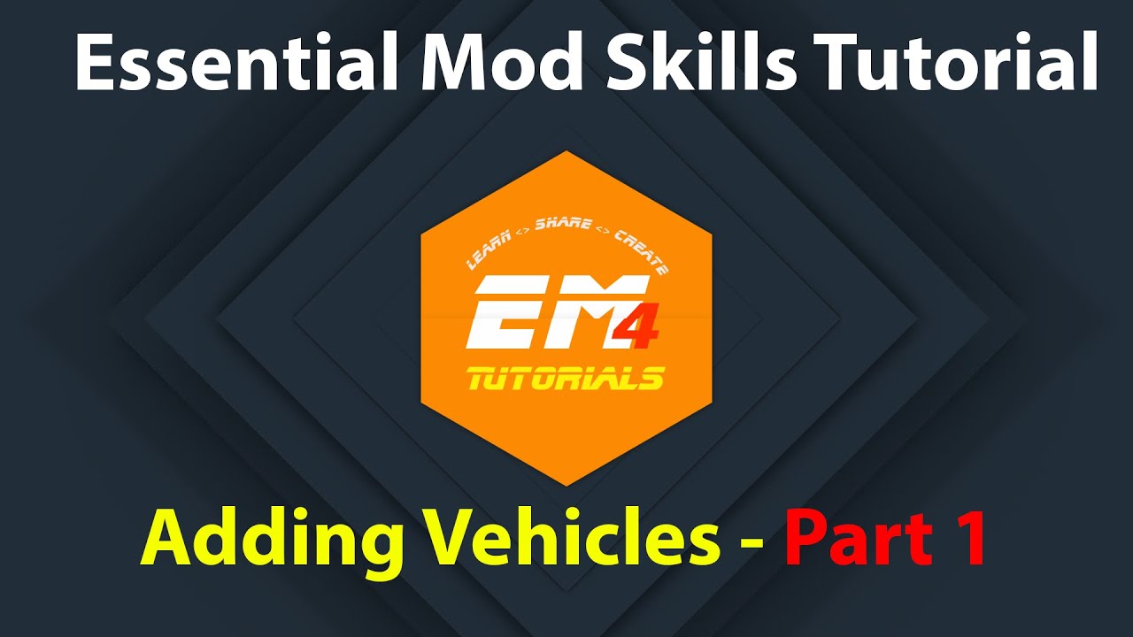 Essential Modding Skills - Adding Vehicles Part 1