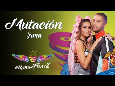 Mutación - (Irma) La Reina del Flow 2 ♪ Canción oficial - Letra | Caracol TV