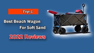 5 Best Beach Wagon For Soft Sand in 2025