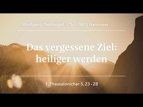 BEGH-Gottesdienst 19.10.25: Das vergessene Ziel: heiliger werden