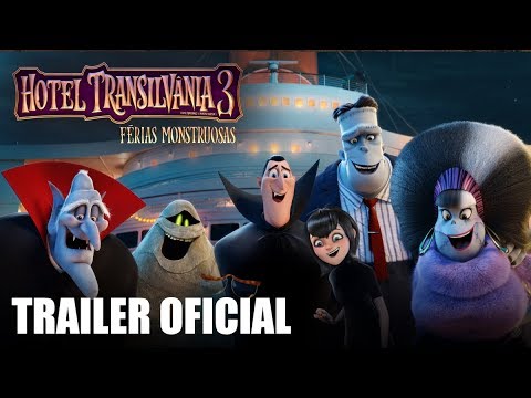 Hotel Transilvânia 3: Férias Monstruosas | Trailer Oficial (Dublado)