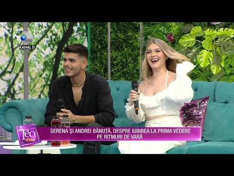 Teo Show(25.06.2021) - Serena si Andrei Banuta, despre iubirea la prima vedere pe ritmuri de vara!