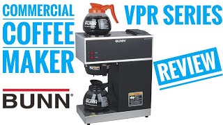 DETAILED REVIEW Bunn Commercial Coffee Maker VPR Series How to Use MAKE COFFEE