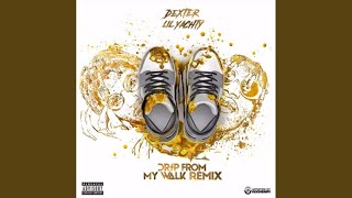 Drip From My Walk (Remix)