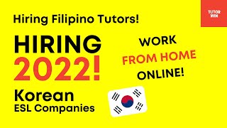 Hiring Now 2022! Korean ESL Companies/Earn Online for Filipino Tutors