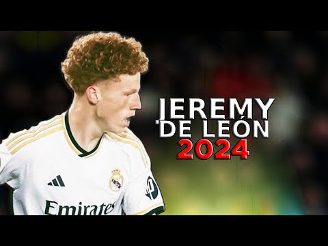 Jeremy De León  2024 ● Amazing Skills, Goals & Assists - Real Madrid |