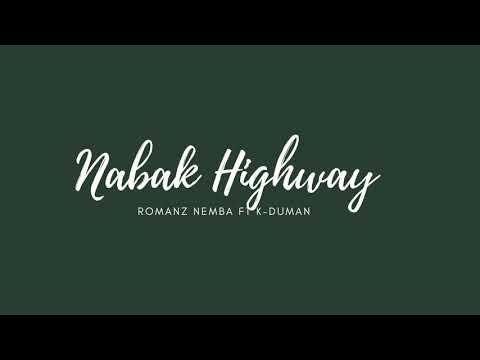 Nabak Highway (2020) Romanz Nemba ft K Duman