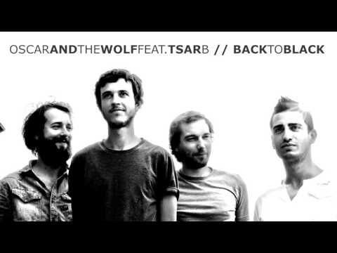 Oscar and the Wolf feat. Tsar B // Back To Black