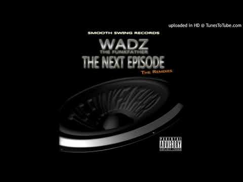 Dr. Dre, Snoop & Nate Dogg - The Next Episode [Wadz G-Funk Remix]