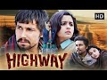 Highway 2014 Full Movie Alia Bhatt Randeep Hooda In Imtiaz Ali S Masterpiece A R Rahman