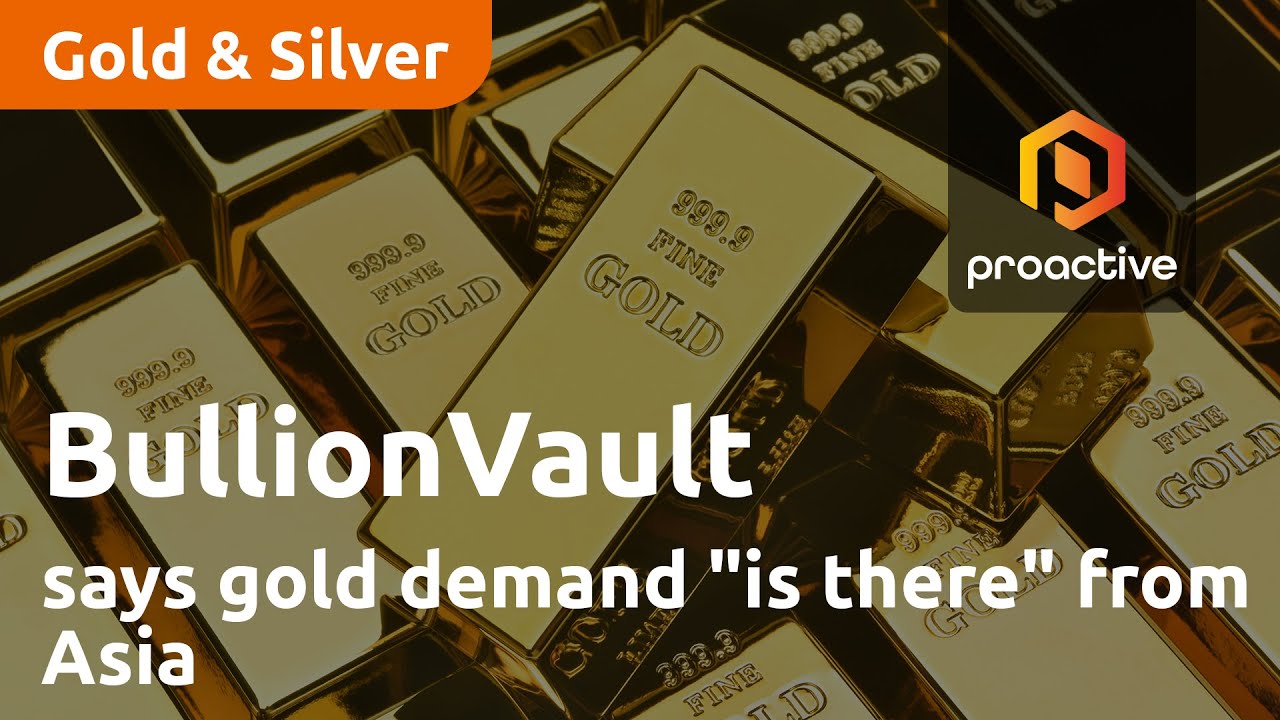 BullionVault Director of Research says gold demand "is there" from Asia