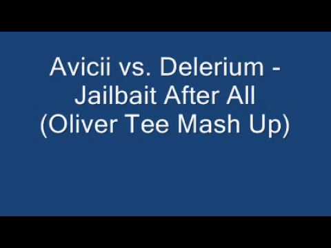 Avicii vs. Delerium - Jailbait After All (Oliver Tee Mash Up).wmv