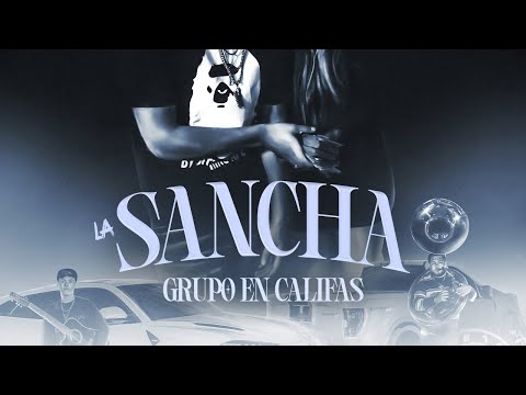 Grupo En Califas - La Sancha (Video Oficial)