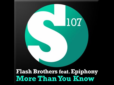 Flash Brothers feat. Epiphony - More Than You Know (RAM Remix) (2010)