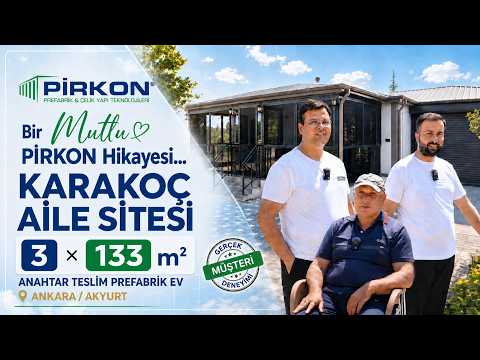 PİRKON | Karakoç Aile Sitesi: 3 × 133 m² Prefabrik Ev Turu | Ankara Akyurt