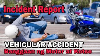 How to write VEHICULAR ACCIDENT report sample | One Car Collided with a Motorcycle | Road accident