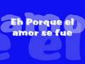 Baby Ranks ft Angel Lopez-El Amor Se Fue Lyrics ...