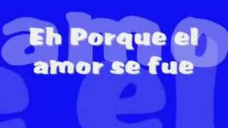 Baby Ranks ft Angel Lopez-El Amor Se Fue Lyrics(On Screen)