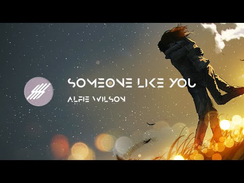 Alfie Wilson - Someone Like You | Connected Sounds Release