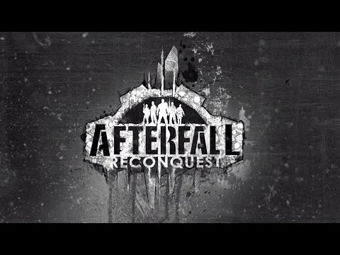 Afterfall Reconquest Episode I