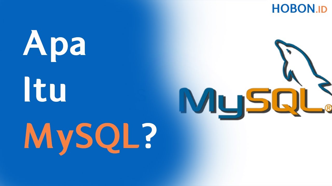 Apa Itu MySQL?
