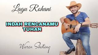 Download lagu INDAH RENCANAMU TUHAN - Waren Sihotang (lagu rohani versi akustik) mp3 Download lagu INDAH RENCANAMU TUHAN - Waren Sihotang (lagu rohani versi akustik) mp3