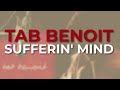 Tab Benoit - Sufferin' Mind (Official Audio)