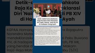 Gusti Purboyo Nyatakan Naik Tahta Jadi Paku Buwono XIV di Hadapan Jenazah PB XIII