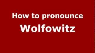 How to pronounce Wolfowitz