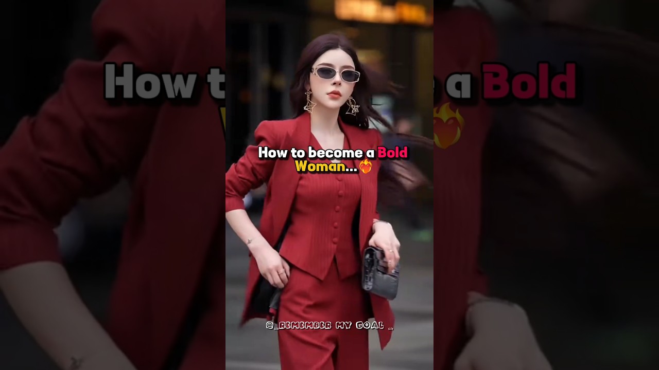How to become a bold woman..✨❤️‍🔥#aesthetic#edit#fyp#new#motivation#viral#shorts#1million#viral