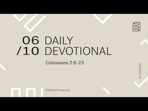 Daily Devotional with Arnold Kaloki // Colossians 2:8-23