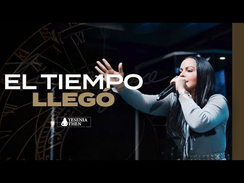 Pastora Yesenia Then ► El tiempo llegó
