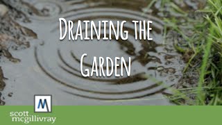 Good to Grow: Draining the Garden