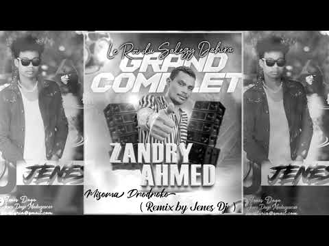 Zandry Ahmed X Dj Jenes .. Misoma Drodroko   ( Remix by Jenes Dago  )