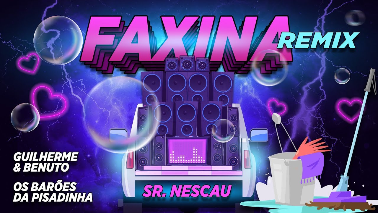 Guilherme & Benuto, Os Barões da Pisadinha - Faxina Sr. Nescau Funk Remix