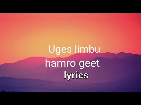 Hamro geet lyrics-- Uges Limbu