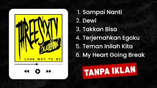 Download lagu Threesixty Skatepunk – Long Way To Go (Full Album) | Best Hits Playlist | Nonstop Playlist mp3 Download lagu Threesixty Skatepunk – Long Way To Go (Full Album) | Best Hits Playlist | Nonstop Playlist mp3