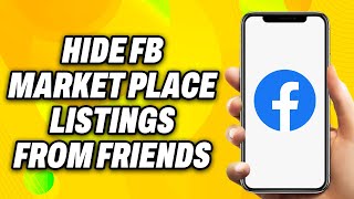How to Hide Facebook Marketplace Listings From Friends (2024) -  Easy Fix