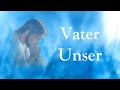Das Vaterunser Vater Unser Im Himmel 4K Mit Texten