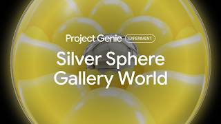 Project Genie | Silver Sphere