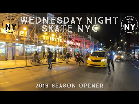 WEDNESDAY NIGHT SKATE NYC SEASON OPENER 2019