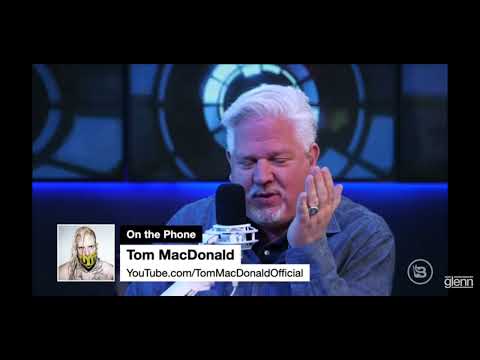 Tom MacDonald on Glenn Beck