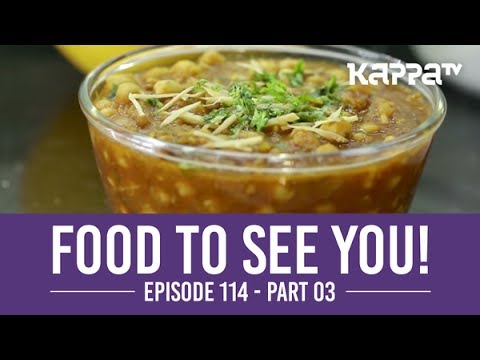 Food to See You! - Episode 114 ft. Joby (Part 3) - Kappa TV