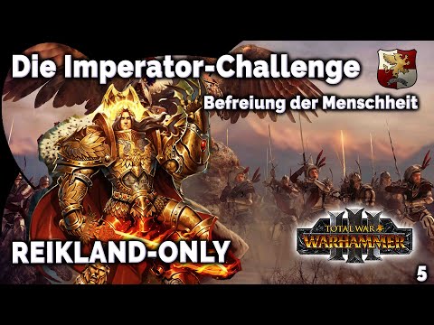IMPERATOR-CHALLENGE 5 - Befreiung der Menschheit - Karl Franz Legendäre Kampagne