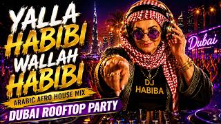 Download lagu Yalla Habibi Wallah Habibi 🌙 Arabic Afro House Mix | DJ Habiba Dubai Rooftop Party mp3