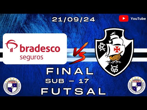 BRADESCO  X VASCO SUB 17 FINAL  CAMPEONATO CARIOCA DE FUTSAL FFSERJ 21/09/24